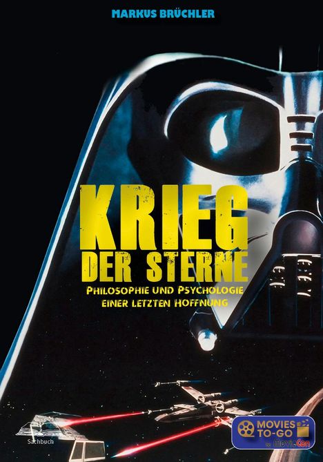 "KRIEG DER STERNE: Philosophie und Psychologie einer letzten Hoffnung". Dunkler Helm und Weltraum-Motiv.