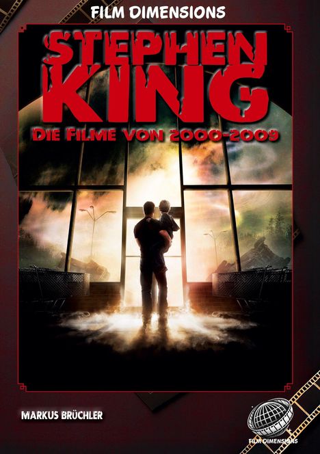 "Stephen King: Die Filme von 2000–2009". Mann mit Kind blickt durch ein großes Fenster auf eine beunruhigende Szene. Logo unten rechts.