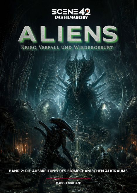 "ALIENS: Krieg, Verfall und Wiedergeburt. Band 2: Die Ausbreitung des biomechanischen Albtraums. Sci-Fi-Szene mit Aliens."