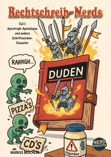 "Rechtschreib-Nerds: Teil 1: Apostroph-Apokalypse und andere Schriftzeichen-Desaster." Illustration: Ritter auf Duden.