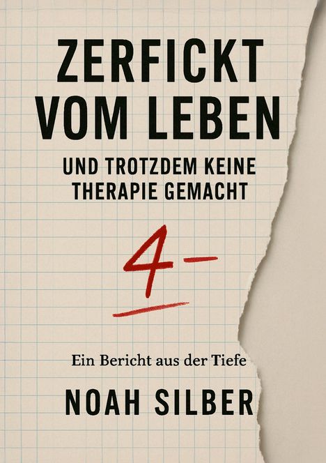 Noah Silber: Zerfickt vom Leben ... und trotzdem keine Therapie gemacht, Buch