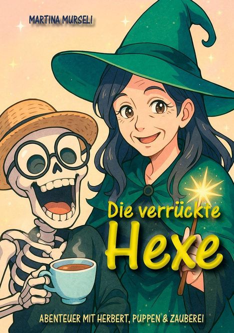 Titel: "Die verrückte Hexe". Darunter: "Abenteuer mit Herbert, Puppen & Zauberei". Hexe mit Zauberstab, Skelett mit Tasse.