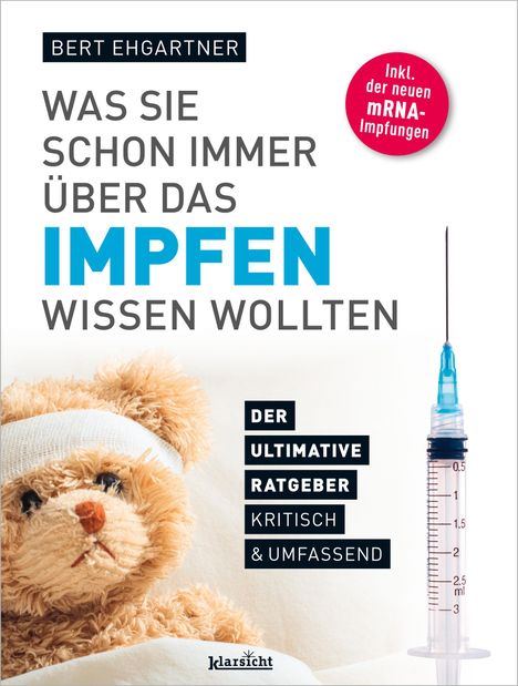 Bert Ehgartner: Was Sie schon immer über das Impfen wissen wollten, Buch