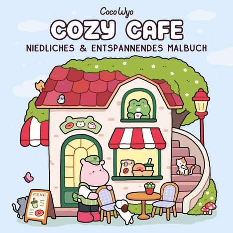 „CocoWyo COZY CAFE Niedliches & Entspannendes Malbuch“. Illustration eines kleinen Cafés mit Tieren und Pflanzen.