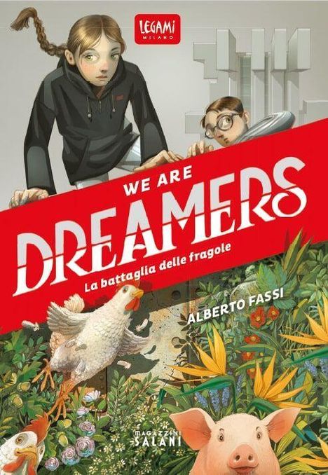 "We are Dreamers. La battaglia delle fragole. Alberto Fassi." Zwei Kinder, ein Huhn und ein Schwein umgeben von Pflanzen.