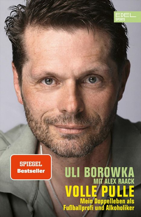 Uli Borowka: Volle Pulle. Mein Doppelleben als Fussballprofi und Alkoholiker, Buch