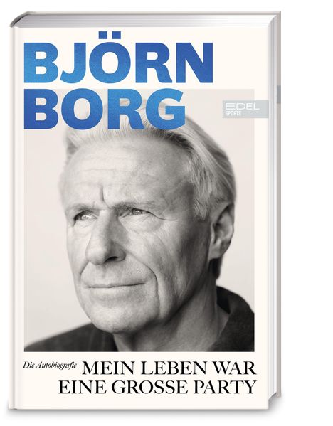 Text: "Björk Borg", "Die Autobiografie", "MEIN LEBEN WAR EINE GROSSE PARTY", "EDEL SPORTS". Schwarzweiß Porträt eines älteren Mannes.