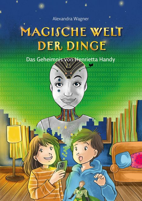 Alexandra Wagner: Magische Welt der Dinge (Bd. 2): Das Geheimnis von Henrietta Handy, Buch