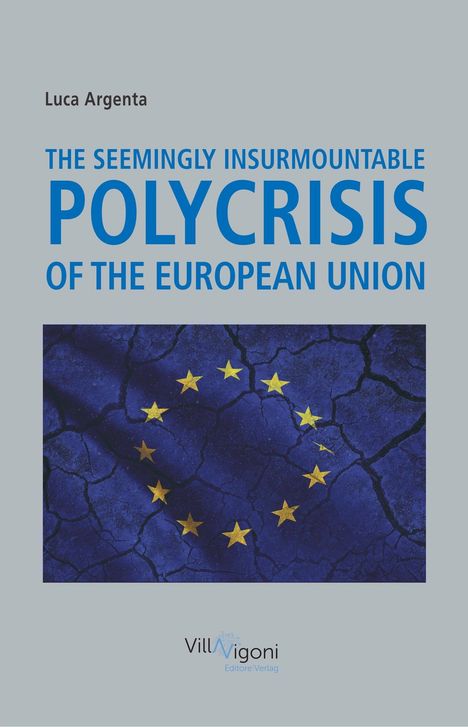 Luca Argenta: Argenta, L: Seemingly Insurmountable Polycrisis of the Europ, Buch