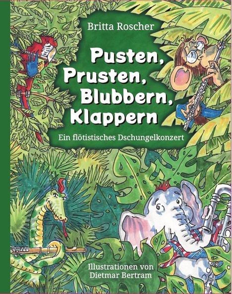 Roscher Britta: Pusten, Prusten, Blubbern, Klappern, Buch