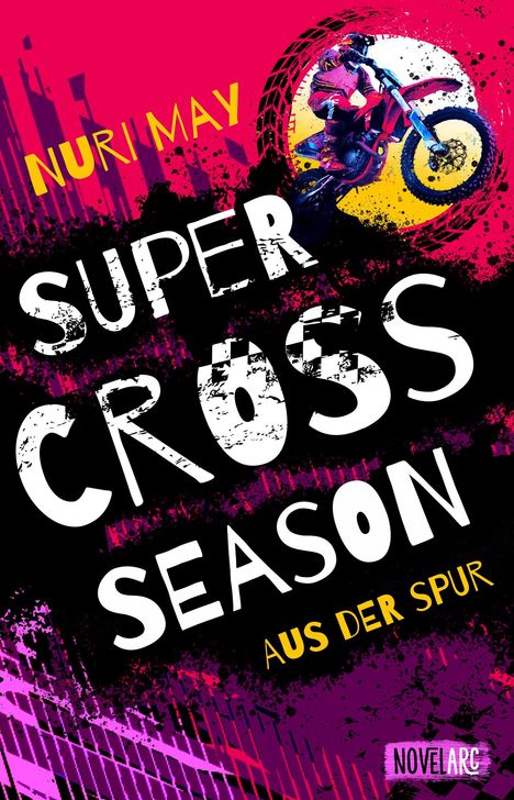 Nuri May: Supercross Season - Aus der Spur, Buch