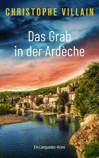 Christophe Villain: Das Grab in der Ardèche, Buch