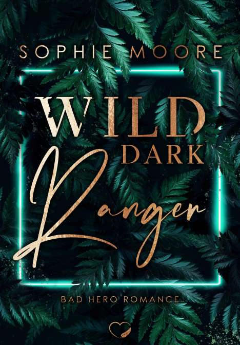 Sophie Moore: Wild Dark Ranger, Buch