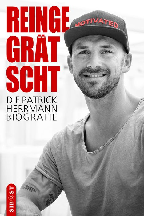 Patrick Herrmann: Reingegrätscht - Die Patrick Herrmann Biografie, Buch