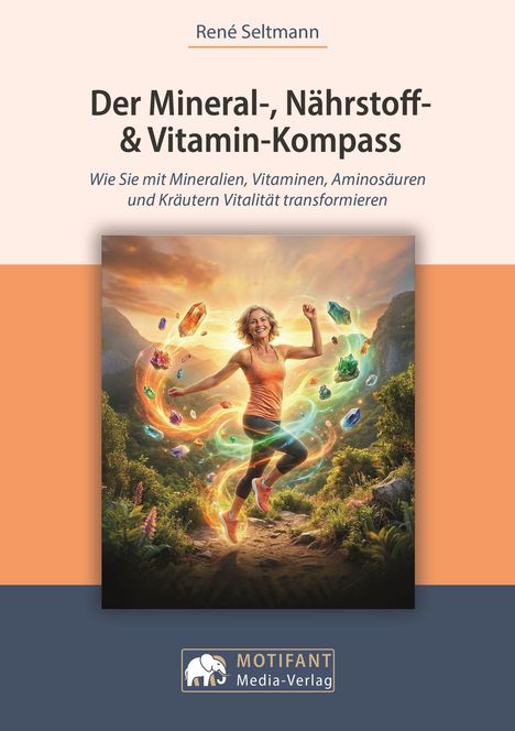 "Der Mineral-, Nährstoff- & Vitamin-Kompass" zeigt eine aktive Person, umgeben von schwebenden Kristallen.