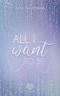 Bella Ann Marion: All I want to be, Buch