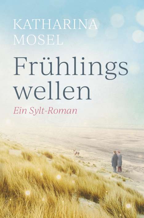 Katharina Mosel: Frühlingswellen, Buch