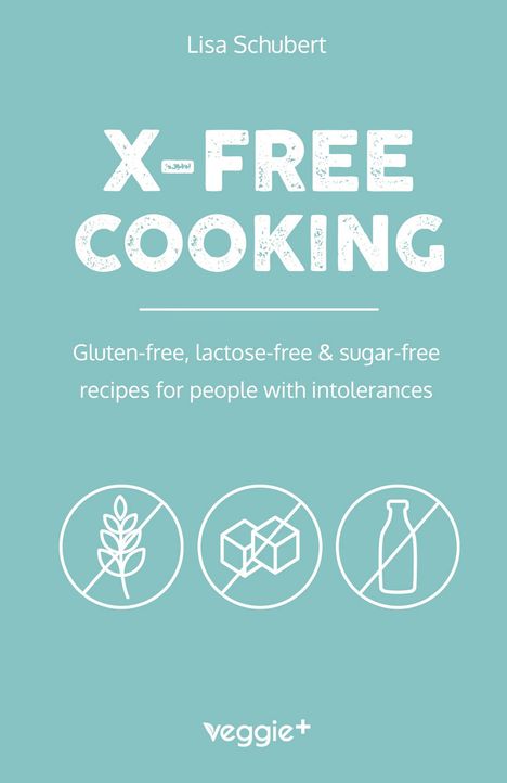 Lisa Schubert: X-Free Cooking, Buch