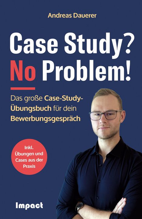 Andreas Dauerer: Case Study? No Problem!, Buch