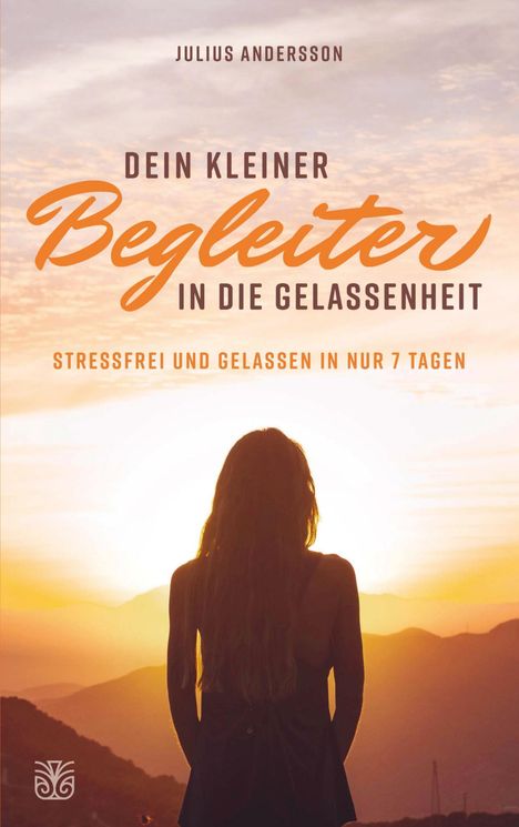 Julius Andersson: Dein kleiner Begleiter in die Gelassenheit, Buch