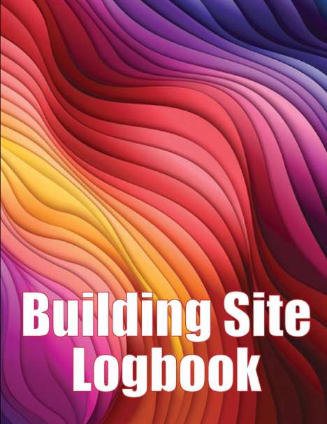 Brian Andrew: Building Site Logbook, Buch