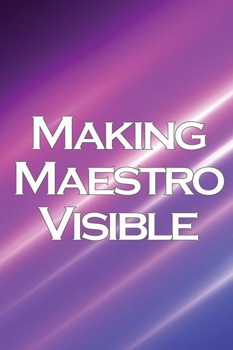 Adam W. Scott: Making Maestro Visible, Buch