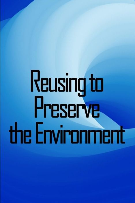Benjamin Stuart: Reusing to Preserve the Environment, Buch