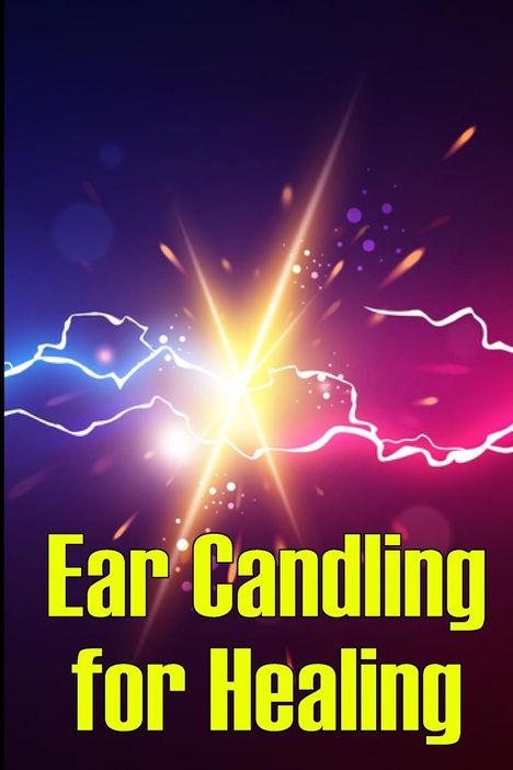 Carlos Herrera Ramirez: Ear Candling for Healing, Buch