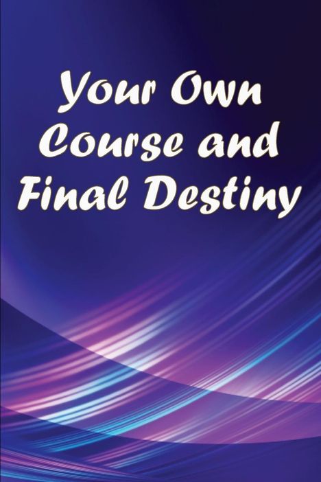 Oscar W. Simpson: Your Own Course and Final Destiny, Buch