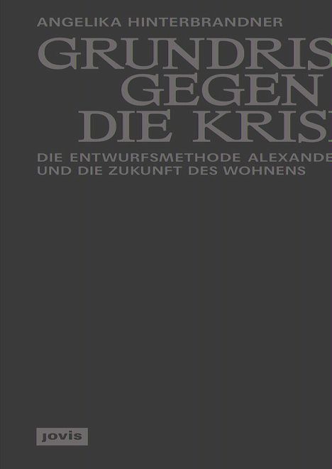 Angelika Hinterbrandner: Grundrisse gegen die Krise, Buch