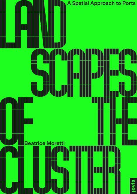 Beatrice Moretti: Landscapes of the Cluster, Buch