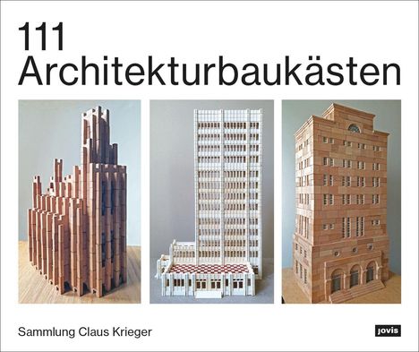 Claus Krieger: 111 Architekturbaukästen, Buch