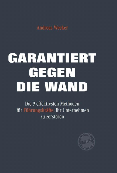 Andreas Wecker: Garantiert gegen die Wand, Buch