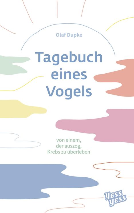 Olaf Dupke: Tagebuch eines Vogels, Buch