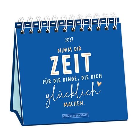 2027, Nimm dir Zeit für die Dinge, die dich glücklich machen. Illustration eines Tischkalenders in Blau.
