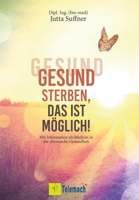 Jutta Suffner: Gesund sterben, das ist möglich!, Buch