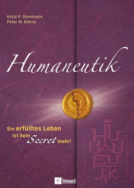 "Humaneutik. Ein erfülltes Leben ist kein Secret mehr!" zeigt ein gebrochenes Siegel mit Lorbeerkranz auf lila Hintergrund.
