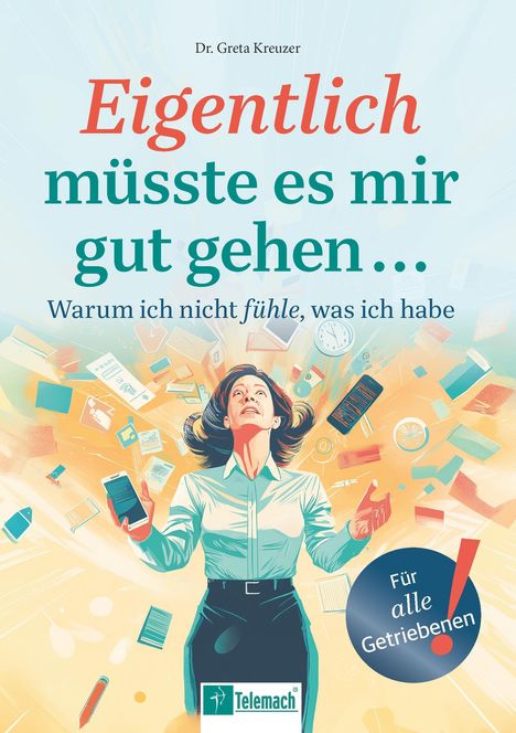 Greta Kreuzer: Eigentlich müsste es mir gut gehen ..., Buch