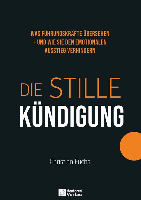 „Was Führungskräfte übersehen – und wie sie den emotionalen Ausstieg verhindern. Die Stille Kündigung.“ 
Gefolgt von einem Logo.