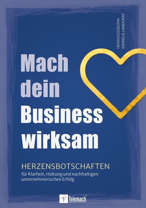 Titel: "Mach dein Business wirksam". Herzsymbol, blauer Hintergrund, Herausgeberin: Daniela Landgraf.