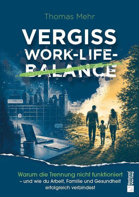 "Thomas Mehr. VERGISS WORK-LIFE-BALANCE. Warum die Trennung nicht funktioniert ..."

Illustration von Stadt und Spaziergang in der Natur.