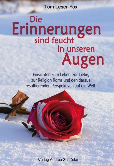 Tom Leser-Fox: Die Erinnerungen sind feucht in unseren Augen, Buch