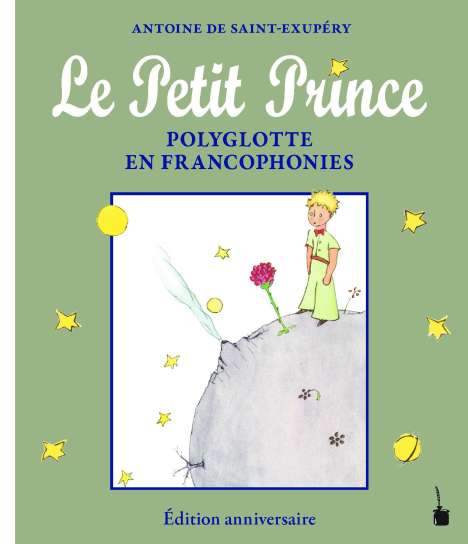 Antoine de Saint Exupéry: Le Petit Prince Polyglotte en Francophonies, Buch