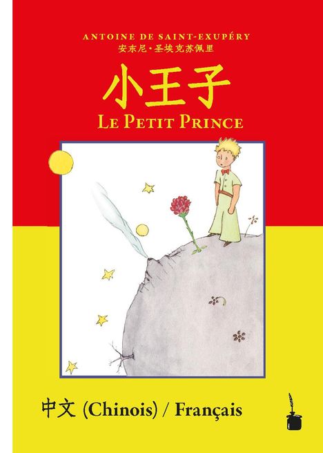 Antoine de Saint Exupéry: Der kleine Prinz. Chinesisch und Französisch, Buch