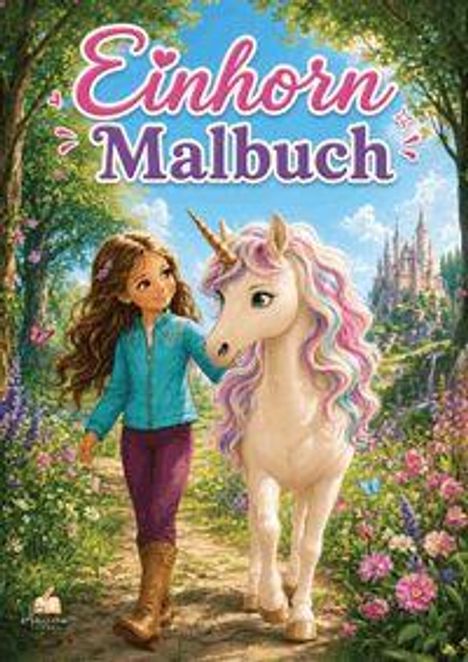 „Einhorn Malbuch“. Illustration: Ein Mädchen spaziert mit einem Einhorn auf einem Waldweg; im Hintergrund ein Schloss.