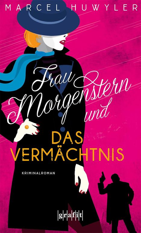 Marcel Huwyler: Frau Morgenstern und das Vermächtnis, Buch