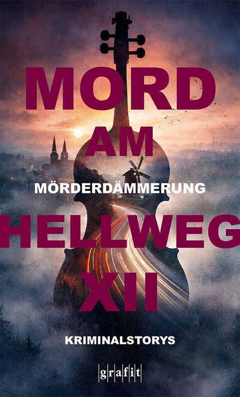 Text: "MORD AM HELLWEG XII MÖRDERDÄMMERUNG KRIMINALSTORYS".   
Großes Cello, Sonnenuntergang und Stadt im Hintergrund.