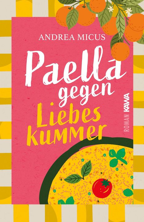 "Paella gegen Liebeskummer" von Andrea Micus. Bunte Buchabdeckung mit gelb-weißem Karomuster und Orangen-Illustration.