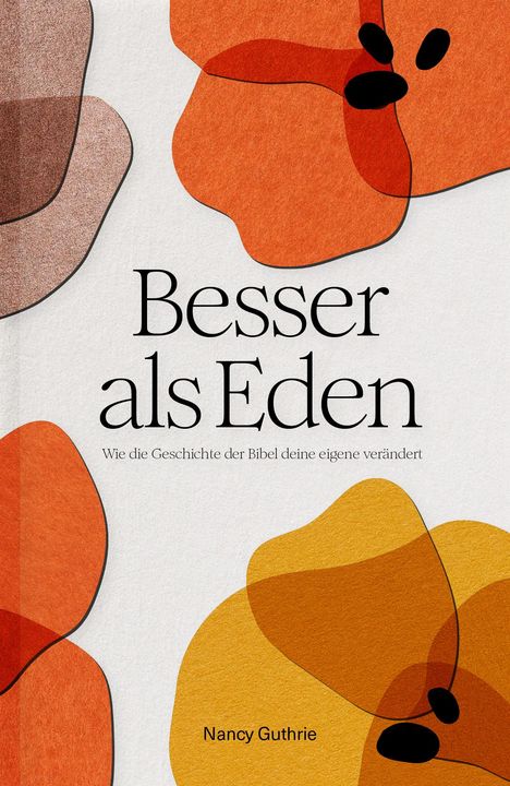 Nancy Guthrie: Besser als Eden, Buch