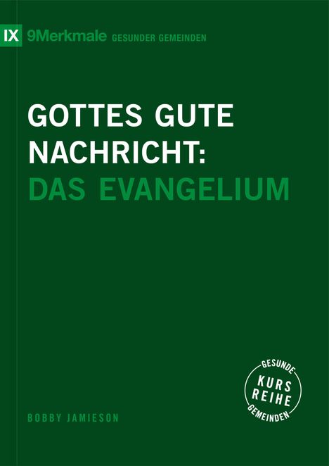 Bobby Jamieson: Gottes gute Nachricht, Buch